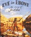 Eve in Ebony, the story of Jedda